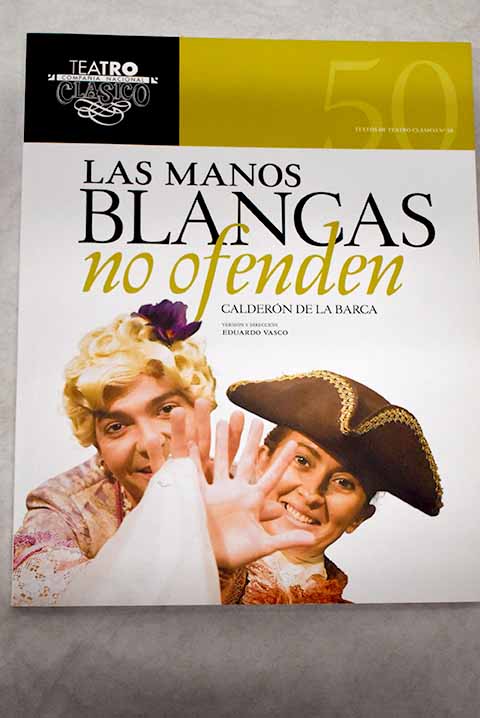 Las manos blancas no ofenden - Calderón de la Barca