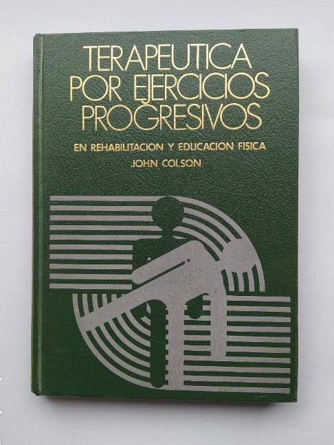 Colso Terapéutica por ejercicios progresivos en rehabilitación y educación ...