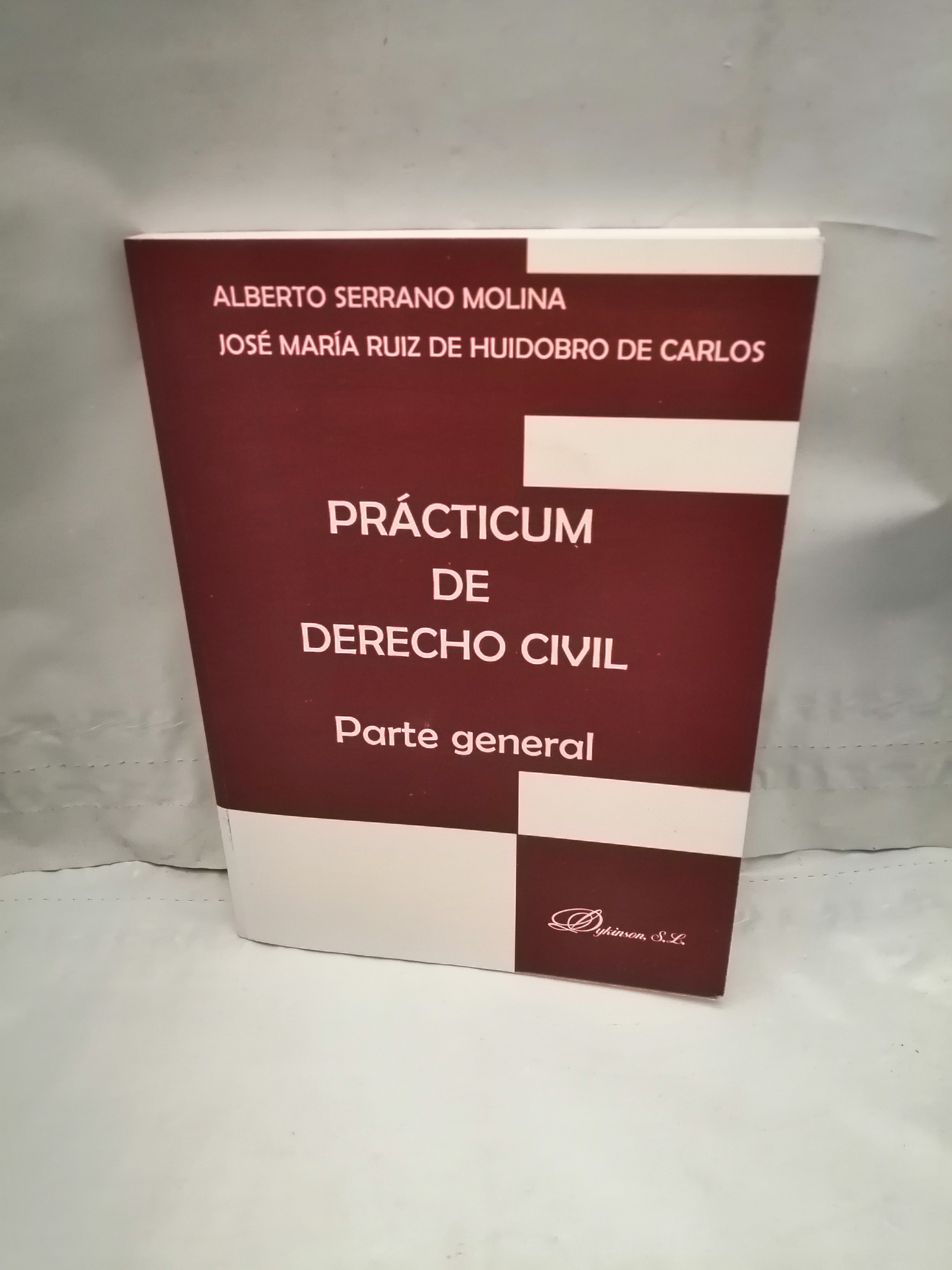 Practicum de Derecho Civil. Parte general - José María Ruiz de Huidobro de Carlos y Alberto Serrano Molina