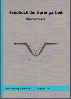 Handbuch der Sprengarbeit. - Guttmann, Oscar