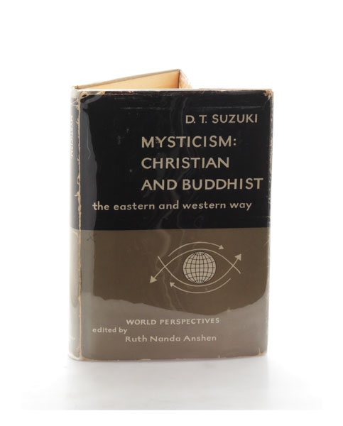 MYSTICISM: Christian and Buddhist. - ZEN. - Suzuki, D. T. (Daisetz T. [Teitaro])