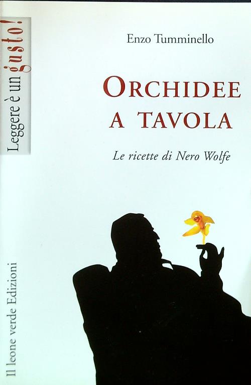 Orchidee a tavola. Le ricette di Nero Wolfe - Tumminello, Enzo