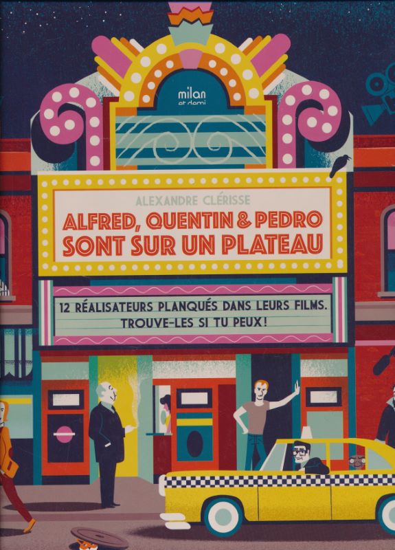 Alfred, Quentin et Pedro sont sur un plateau. 12 réalisateurs planqués dans leurs films. Trouve-les si tu peux ! - CLERISSE Alexandre