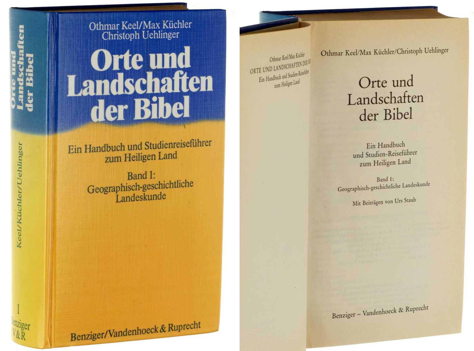 Orte und Landschaften der Bibel. Ein Handbuch und Studienreiseführer zum Heiligen Land. Band 1: Geographisch-geschichtliche Landeskunde. - Keel, Othmar/ Küchler, Max/ Uehlinger, Cristoph