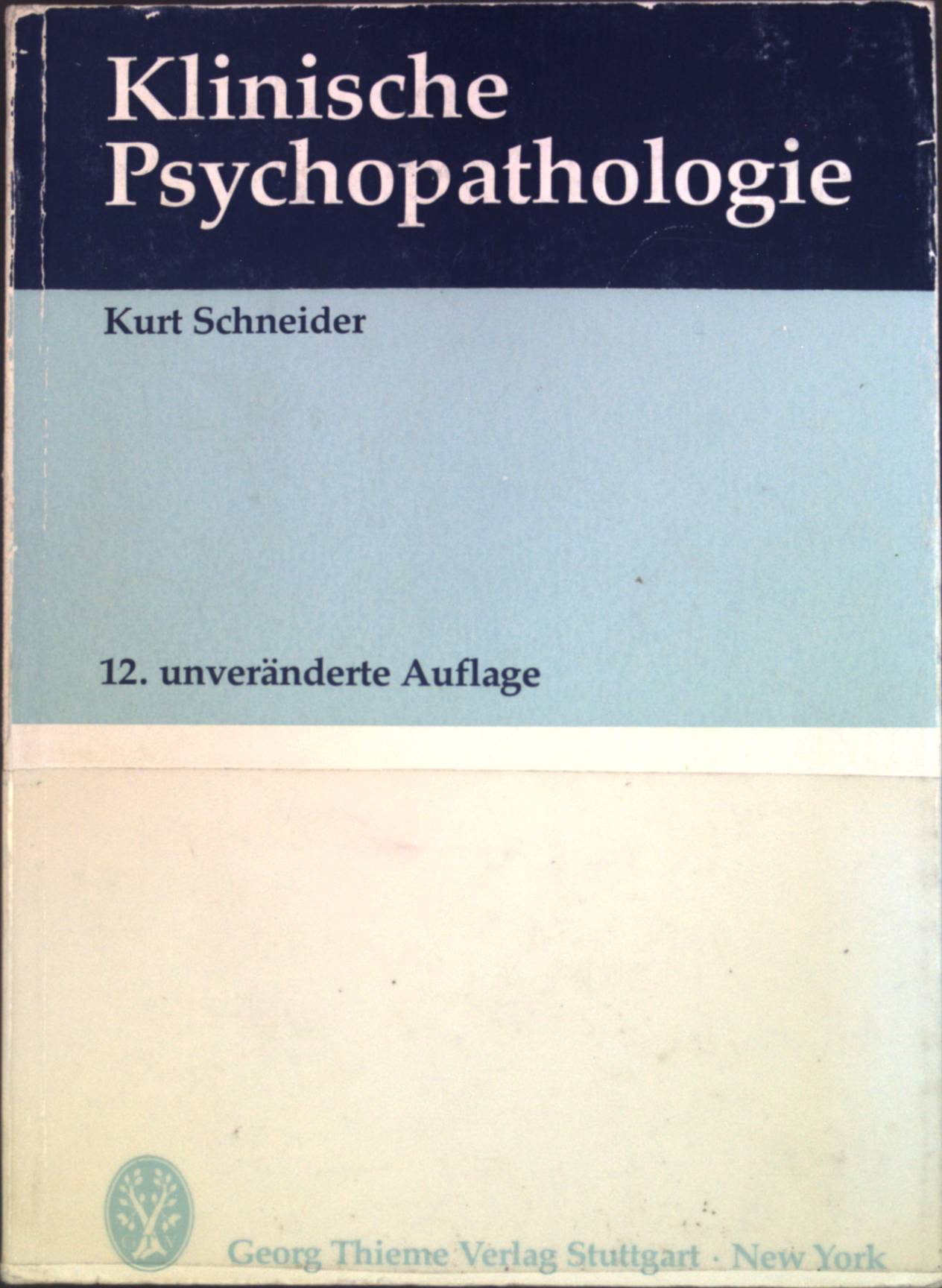 Klinische Psychopathologie. - Schneider, Kurt