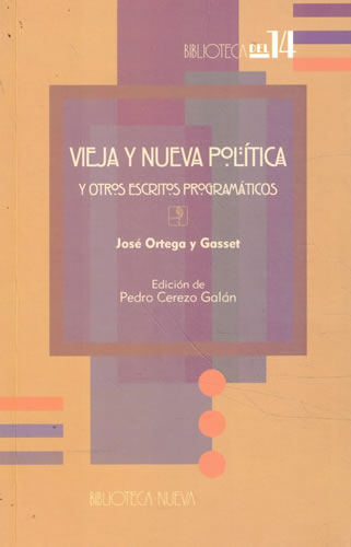 Vieja y Nueva política. Y otros escritos programáticos - Cerezo Galán, Pedro