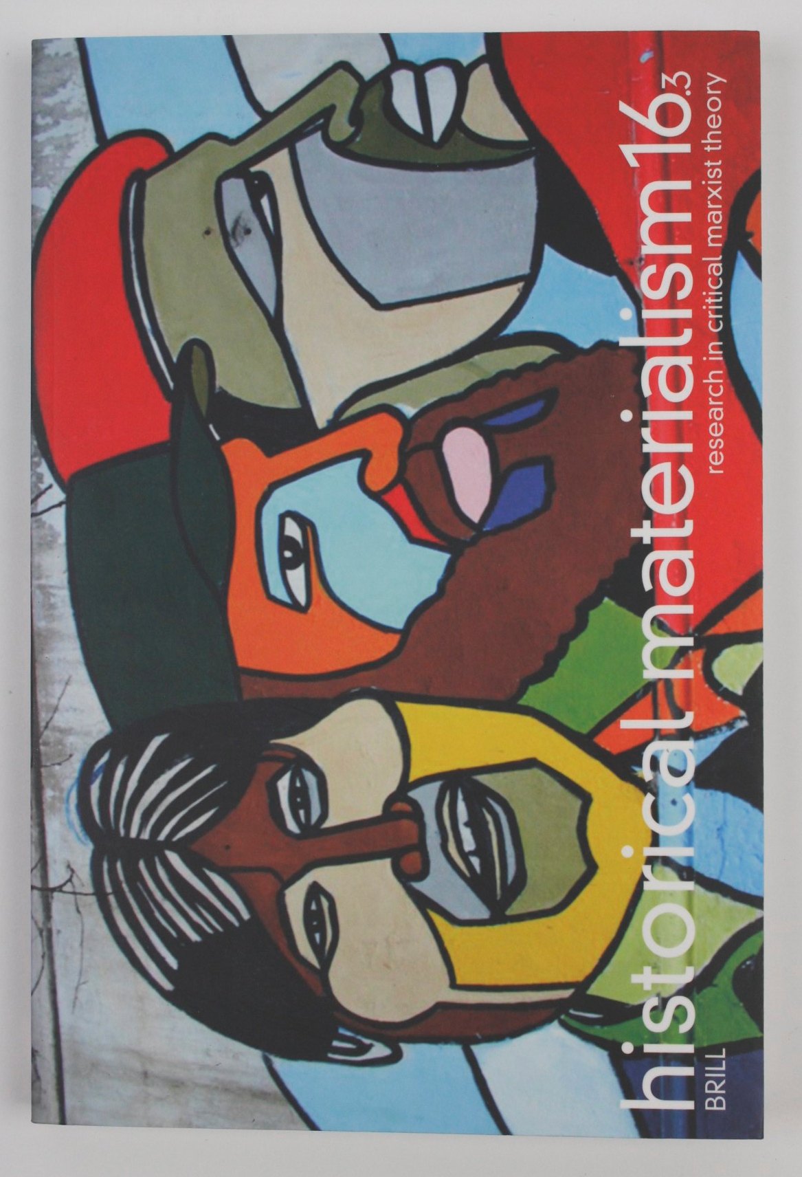 Historical Materialism 16.3 (2008) Research in Critical Marxist Theory - BRILL