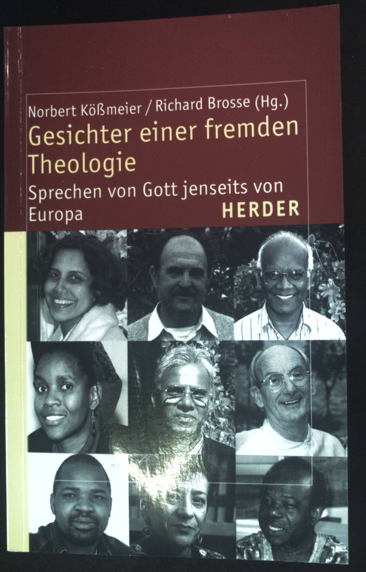 Gesichter einer fremden Theologie : Sprechen von Gott jenseits von Europa. Theologie der Dritten Welt ; Bd. 34 - Kößmeier, Norbert
