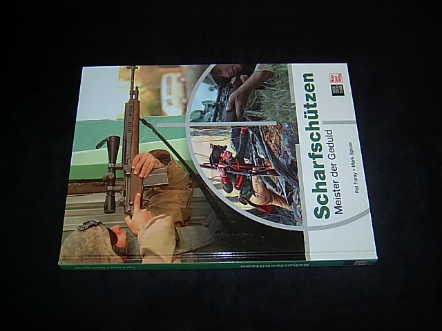 Scharfschützen. Meister der Geduld. - Farey, Pat und Spicer, Mark.