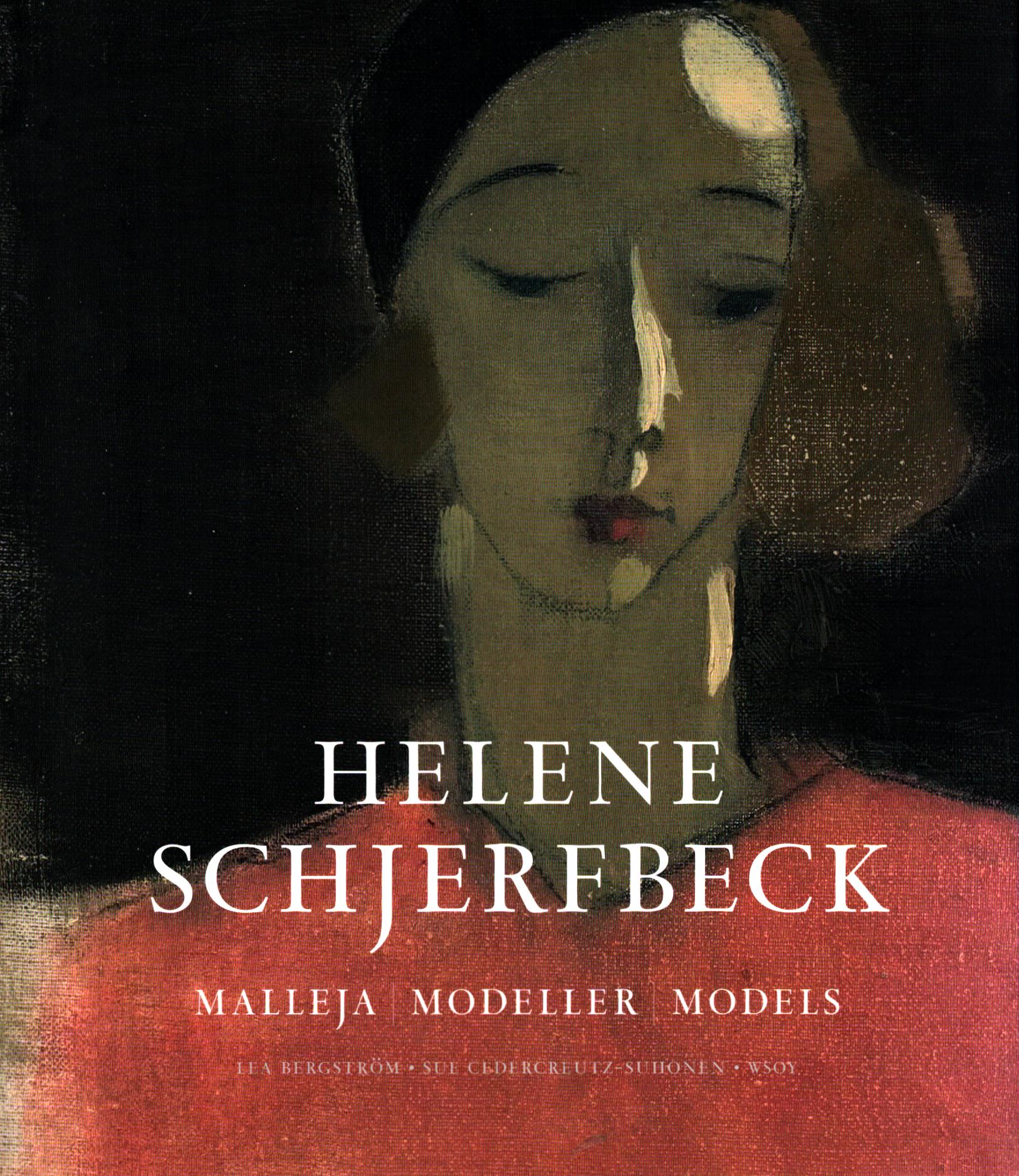 Helene Schjerfbeck : Malleja = Modeller = Models - Lea Bergström ; Sue Cedercreutz-Suhonen