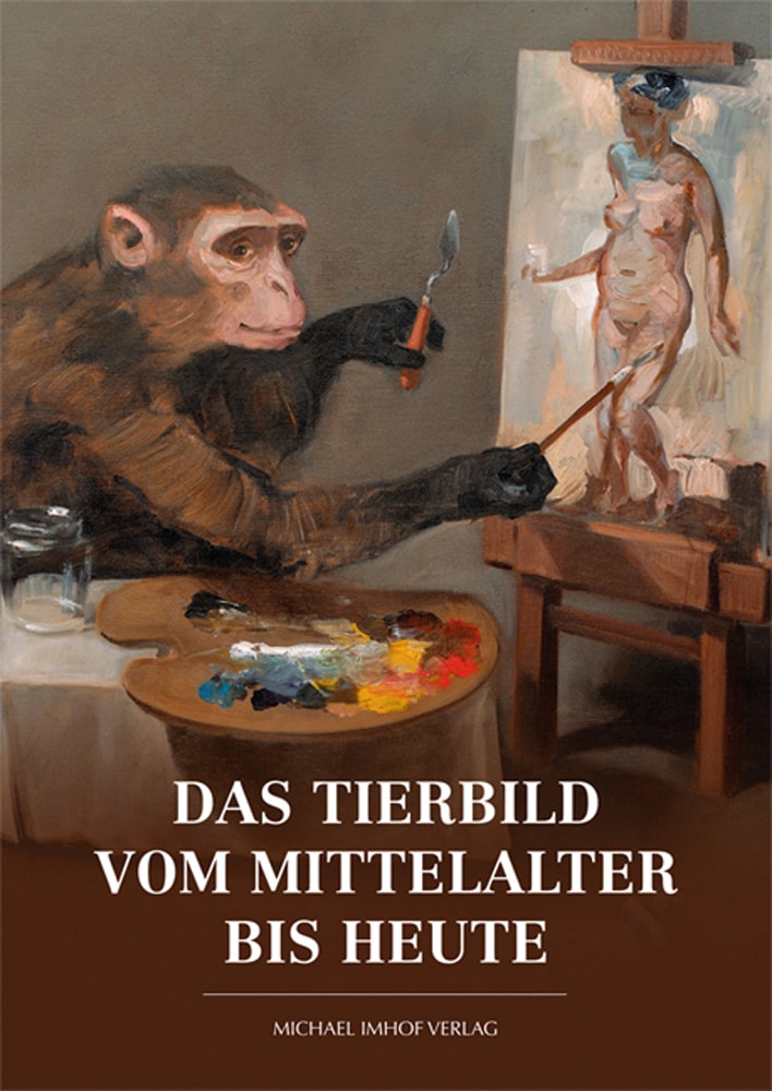 Das Tierbild vom Mittelalter bis heute. Kunst, Kulturgeschichte, Zoologie. - Michael Brunner