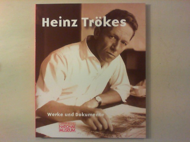 Heinz Trökes, Werke und Dokumente Archiv für Bildende Kunst im Germanischen Nationalmuseum Nürnberg. - Andrian-Werburg, Irmtraud von (Katalog)