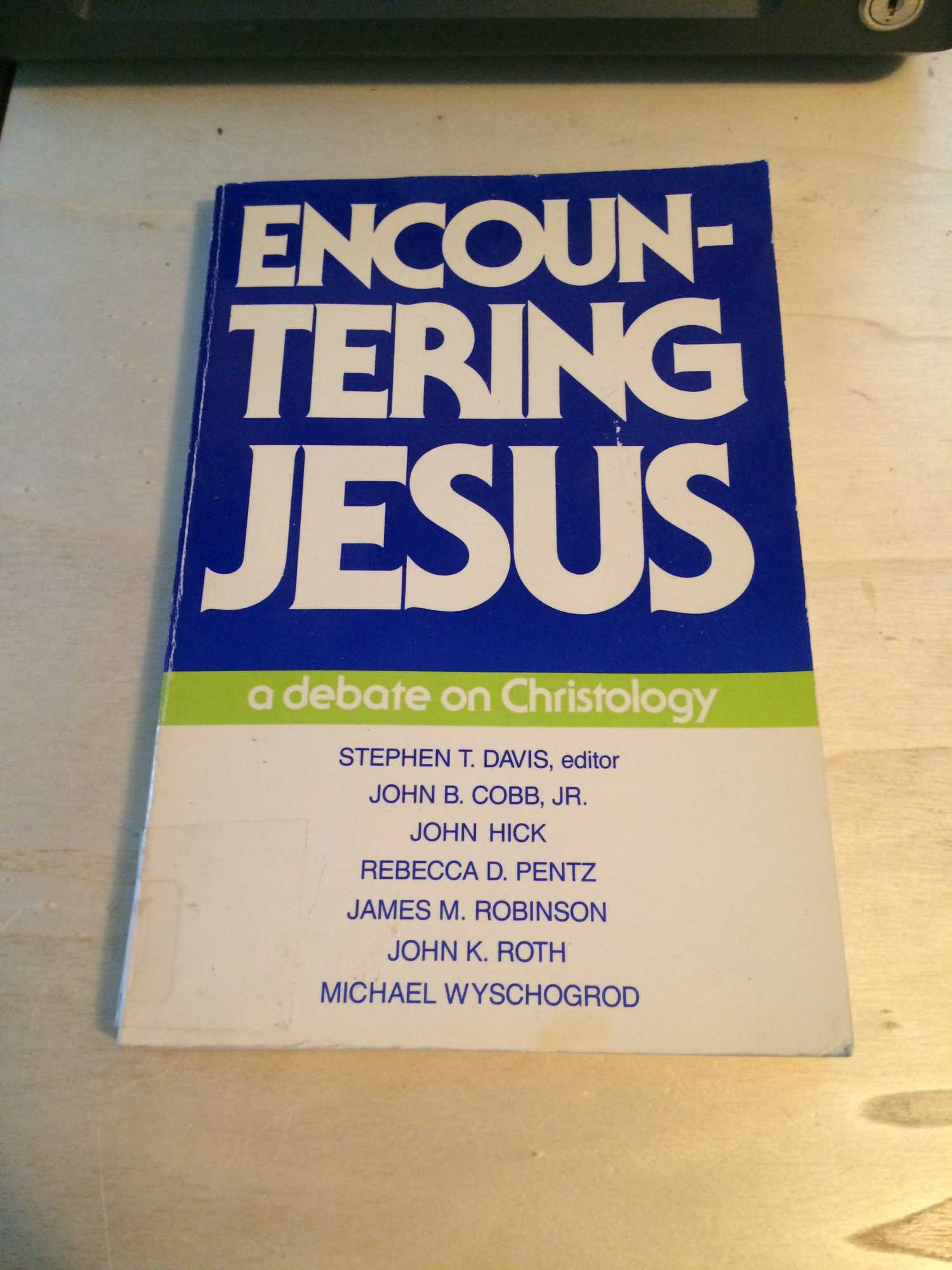 Encountering Jesus: a debate on Christology - Davis (ed.), Stephen T.