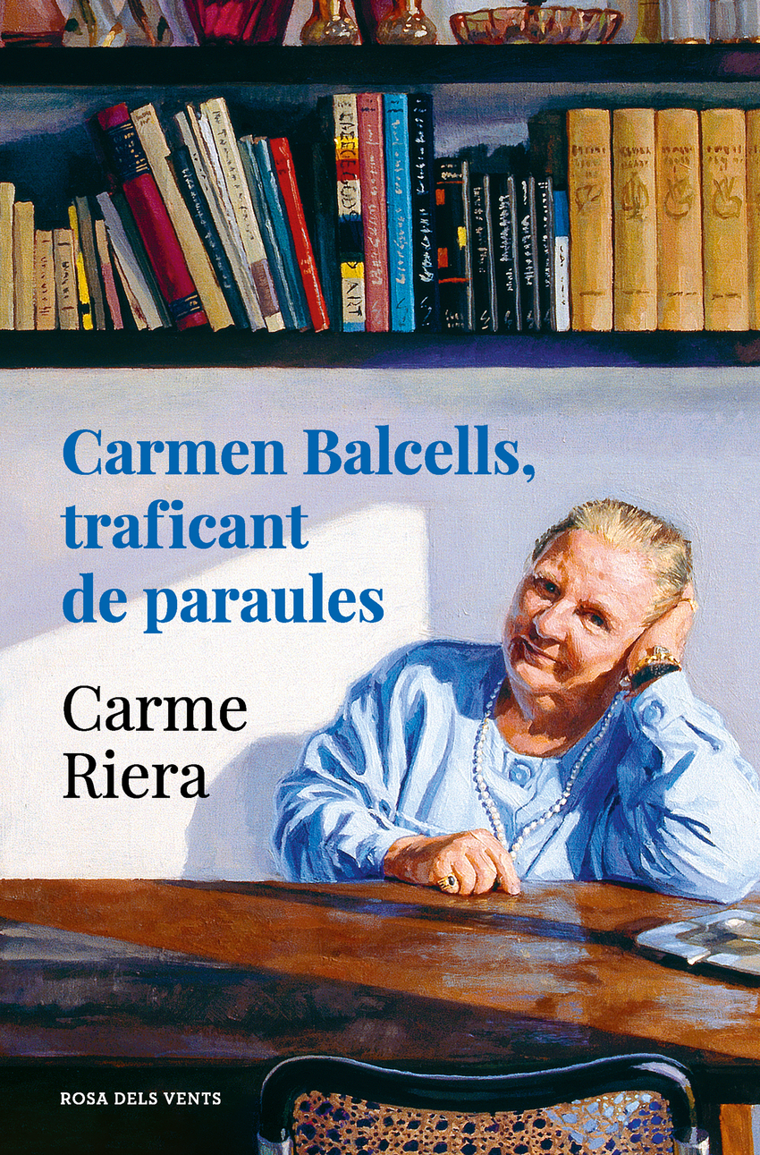 Carmen Balcells, traficant de paraules - Riera, Carme