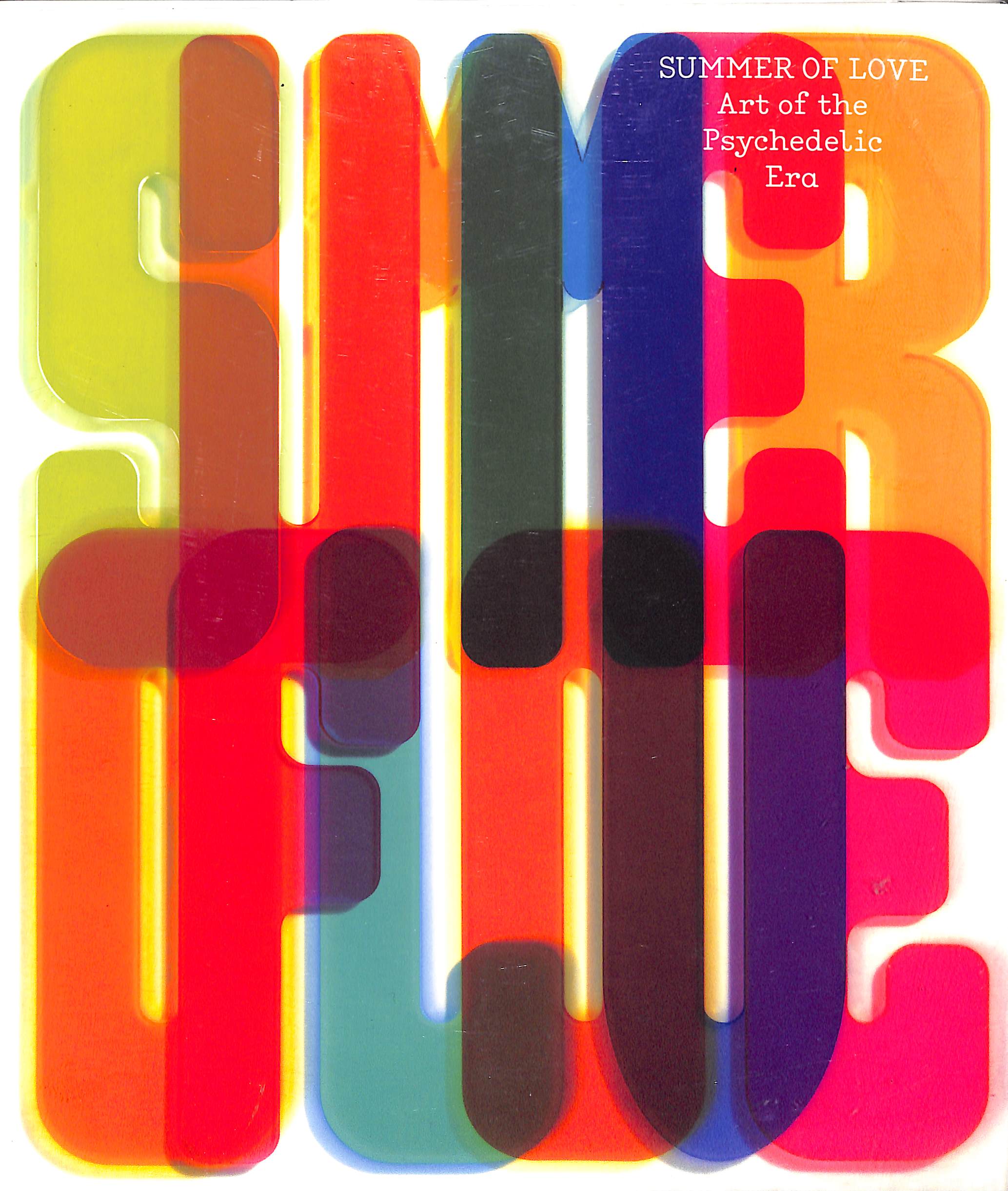 Summer Of Love; Art Of The Psychedelic Era by GRUNENBERG