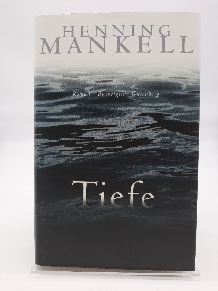 Tiefe : Roman. Aus dem Schwed. von Verena Reichel - Mankell, Henning