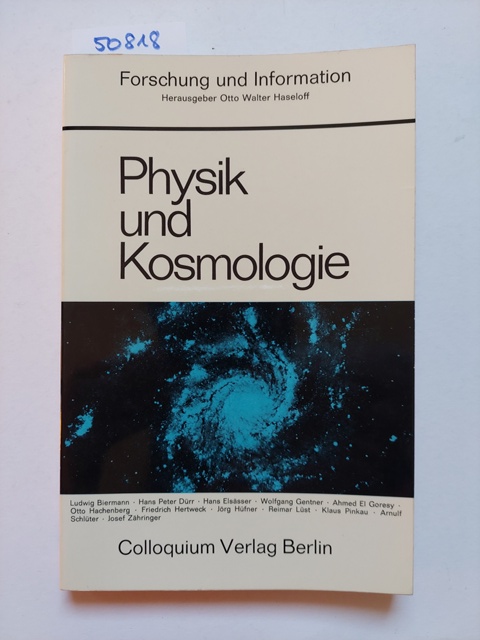 Physik und Kosmologie : Stand und Zukunftsaspekte naturwissenschaftl. Forschung in Deutschland. Planung u. Gestaltung: Ruprecht Kurzrock / Forschung und Information ; Band 7 - Kurzrock, Ruprecht (Mitwirkender)