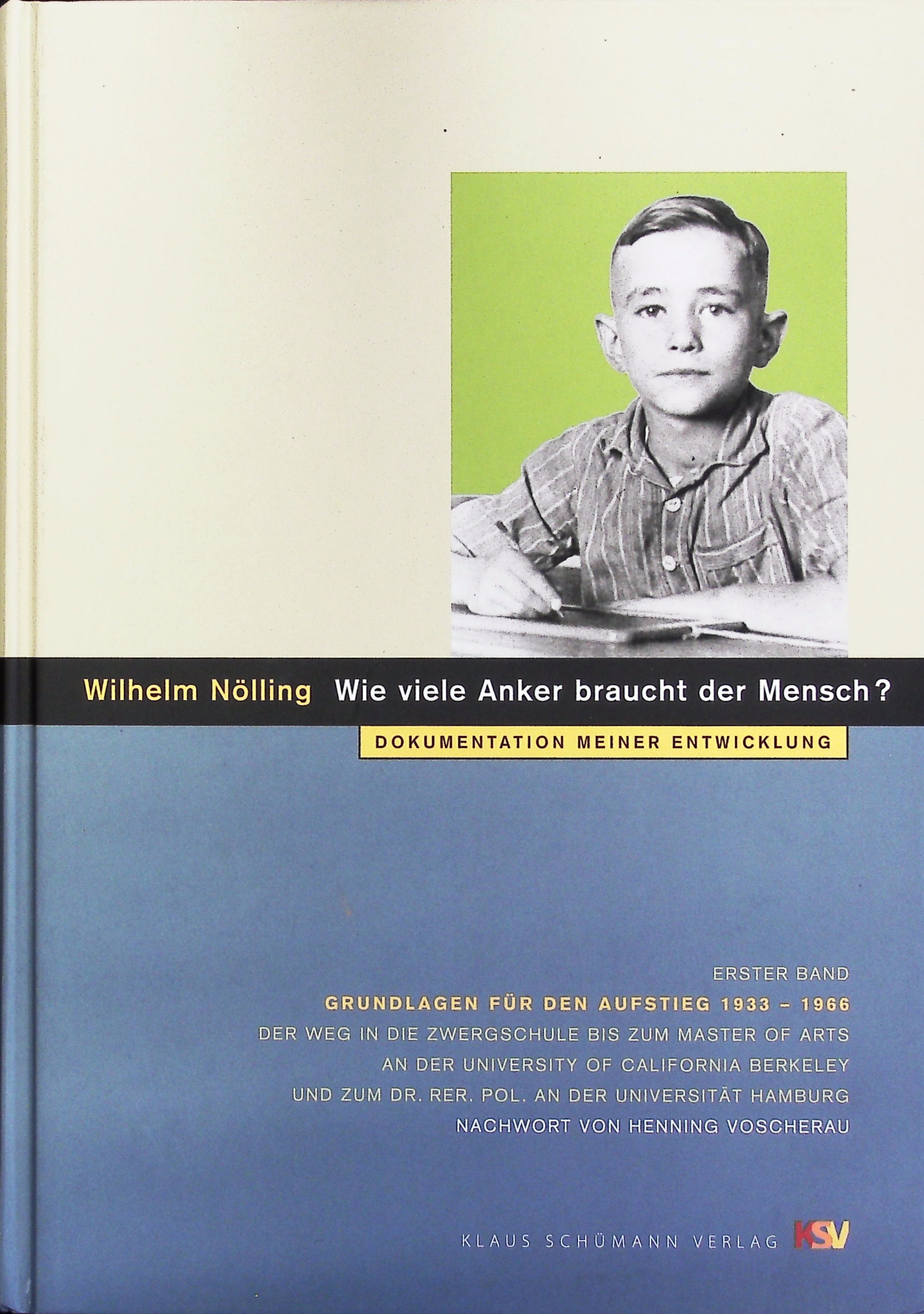 Wie viele Anker braucht der Mensch? Dokumentation meiner Entwicklung. Bde. 1-3. - Nölling, Wilhelm,