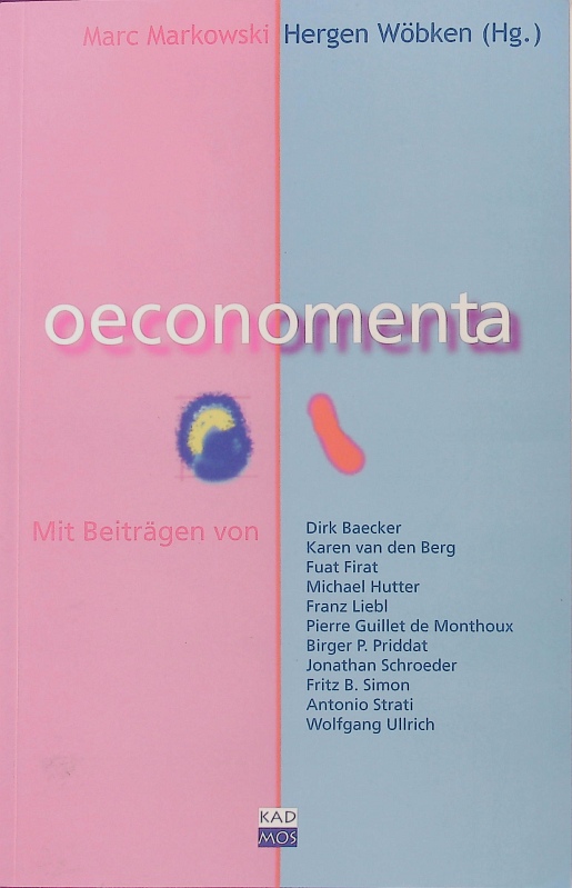 Oeconomenta. Wechselspiele zwischen Kunst und Wirtschaft. - Markowski, Marc