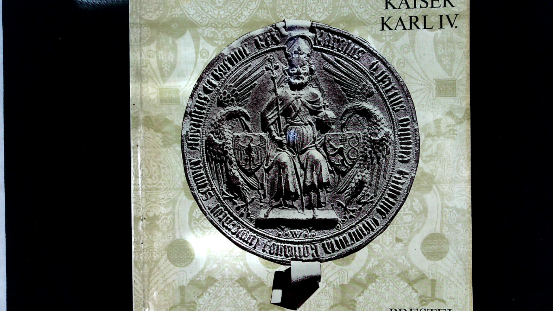 Kaiser Karl IV. [der Vierte] : Staatsmann und Mäzen ; aus Anlass d. Ausstellungen Nürnberg u. Köln 1978/79.