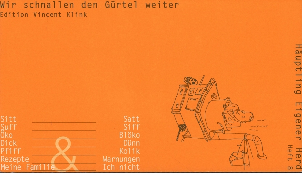 Häuptling Eigener Herd. Wir schnallen den Gürtel weiter. HEFT 8 / September 2001. - Klink, Vincent / Droste, Wiglaf (Hrsg.).