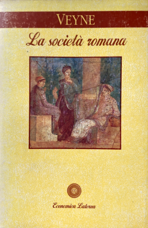 LA SOCIETÀ ROMANA - PAUL VEYNE