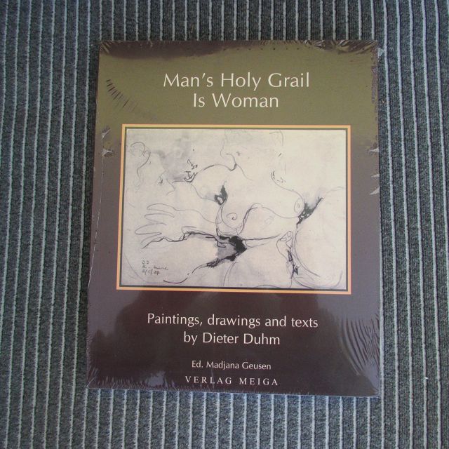 Man's holy grail is woman - Paintings, drawings and texts - Duhm, Dieter and Madjana Geusen