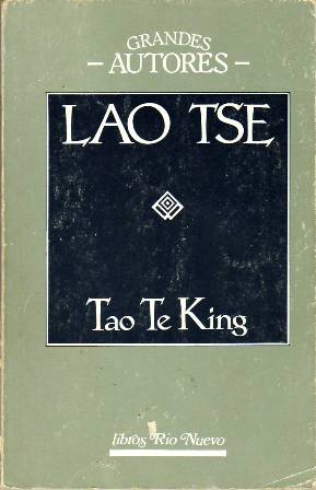 Tao Te King. Traducción de Francisco Letamendía. - TSE, Lao.-