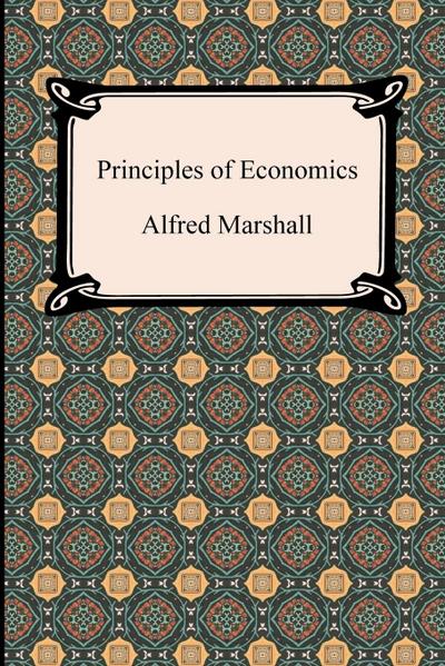 Principles of Economics - Alfred Marshall