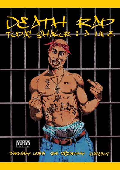 Death Rap Tupac Shakur : A Life - Barnaby Legg