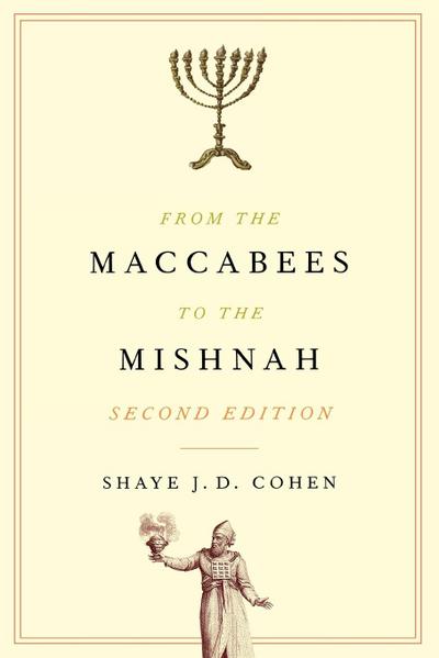 From the Maccabees to the Mishnah - Shaye J. D. Cohen