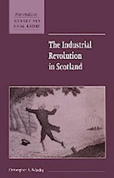 The Industrial Revolution in Scotland - Christopher A. Whatley