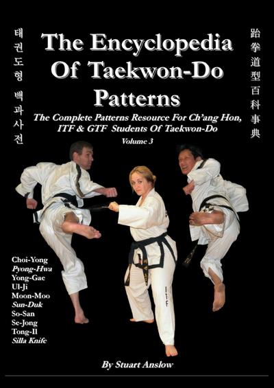 THE ENCYCLOPAEDIA OF TAEKWON-DO PATTERNS, Vol 3 - Stuart Anslow Paul