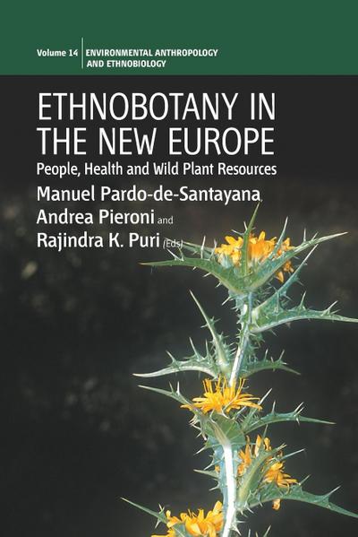 Ethnobotany in the New Europe : People, Health and Wild Plant Resources - Manuel Pardo-De-Santayana