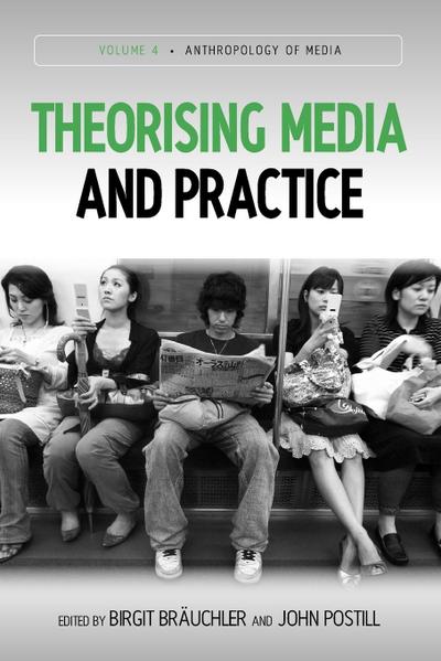 Theorising Media and Practice - Birgit Bruchler