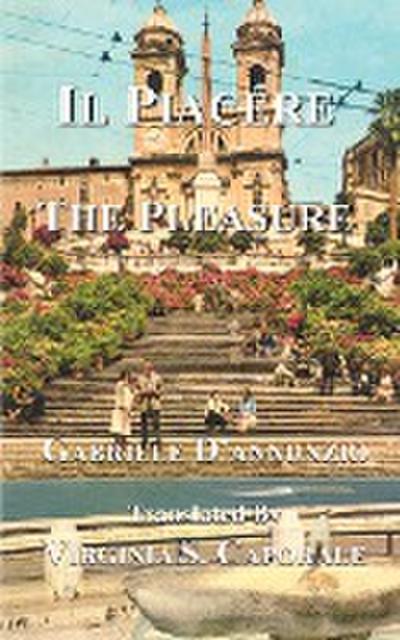 Il Piacere : The Pleasure - Gabriele D'Annunzio