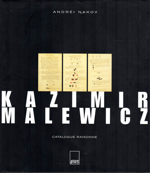 Kazimir Malewicz. Catalogue Raisonne. - Malewitsch, Kasimir - Andrei Nakov