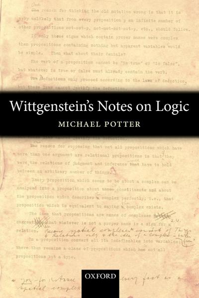 Wittgenstein's Notes on Logic - Michael Potter