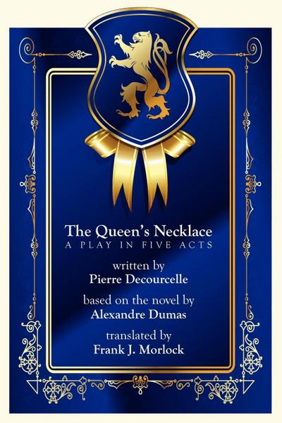 The Queen's Necklace : A Play in Five Acts - Pierre Decourcelle