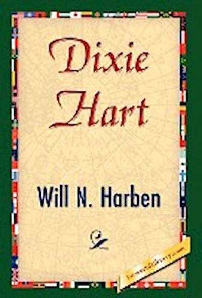 Dixie Hart - N. Harben Will N. Harben