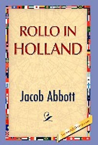 Rollo in Holland - Jacob Abbott