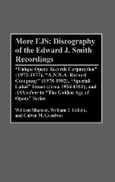 More Ejs : Discography of the Edward J. Smith Recordings: Unique Opera Records Corporation (1972-1977), A.N.N.A. Record Company ( - William Shaman