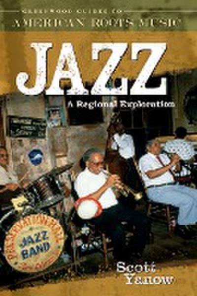 Jazz : A Regional Exploration - Scott Yanow