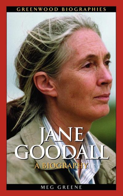 Jane Goodall : A Biography - Meg Greene