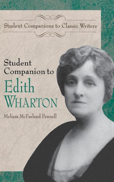 Student Companion to Edith Wharton - Melissa Pennell