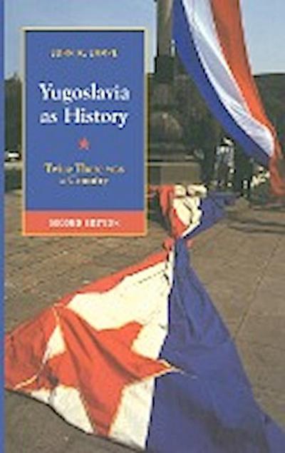 Yugoslavia as History : Twice There Was a Country - John R. Lampe