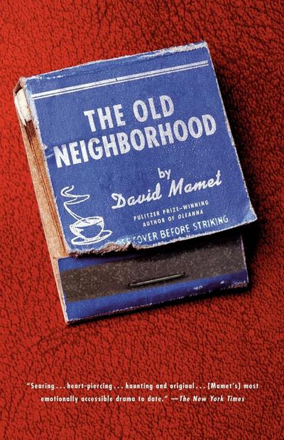 The Old Neighborhood - David Mamet