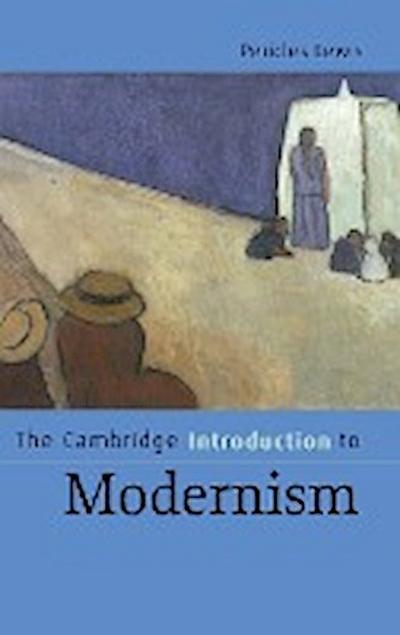 The Cambridge Introduction to Modernism - Pericles Lewis