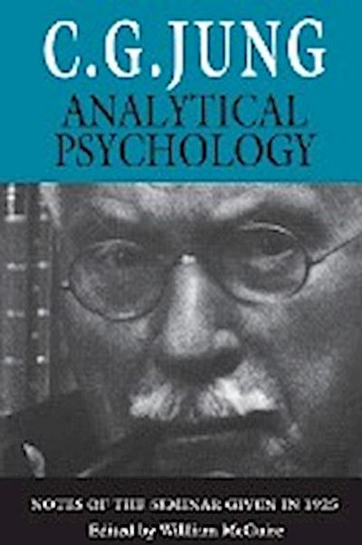 Analytical Psychology : Notes of the Seminar Given in 1925 - C. G. Jung