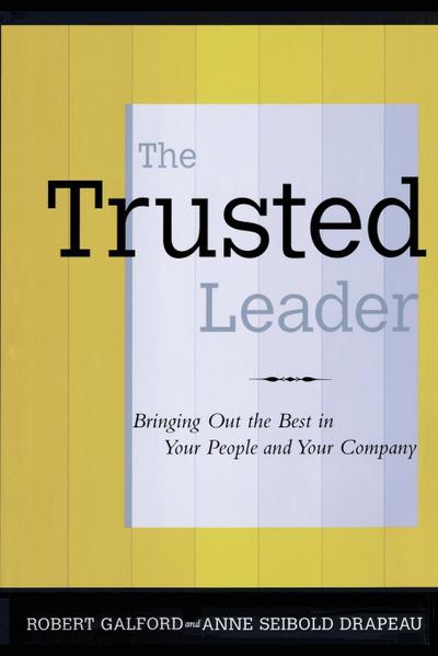 The Trusted Leader - Robert M. Galford